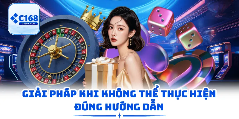 Giải pháp khi không thể thực hiện đúng hướng dẫn