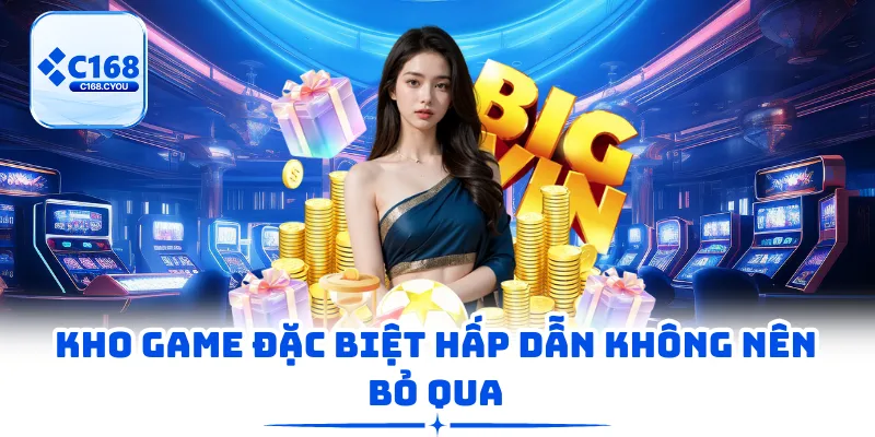Kho game đặc biệt hấp dẫn không nên bỏ qua