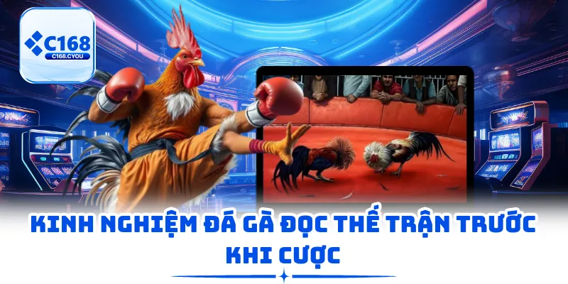 Kinh nghiệm đá gà đọc thế trận trước khi cược