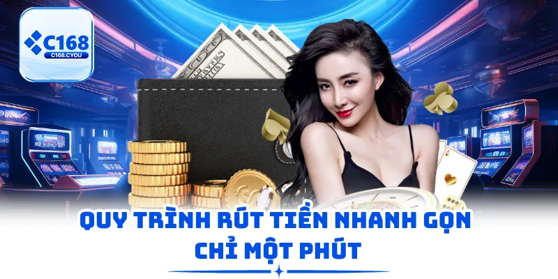 Quy trình rút tiền nhanh gọn chỉ một phút